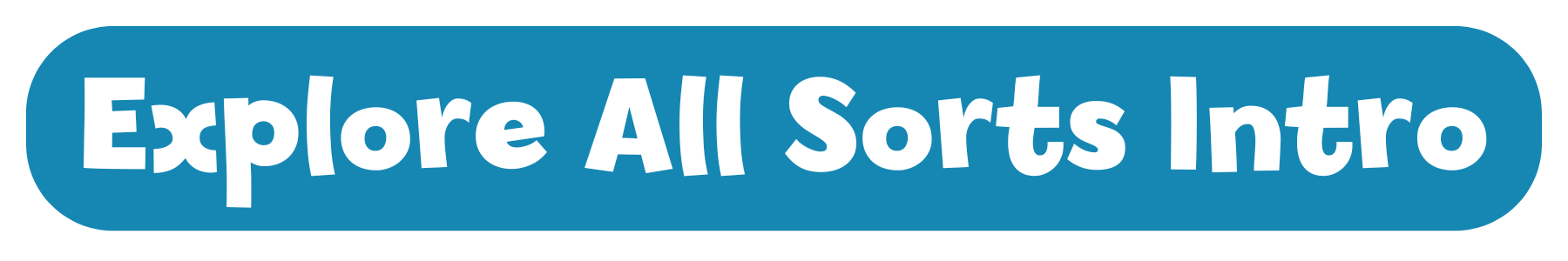 Explore All Sorts Intro